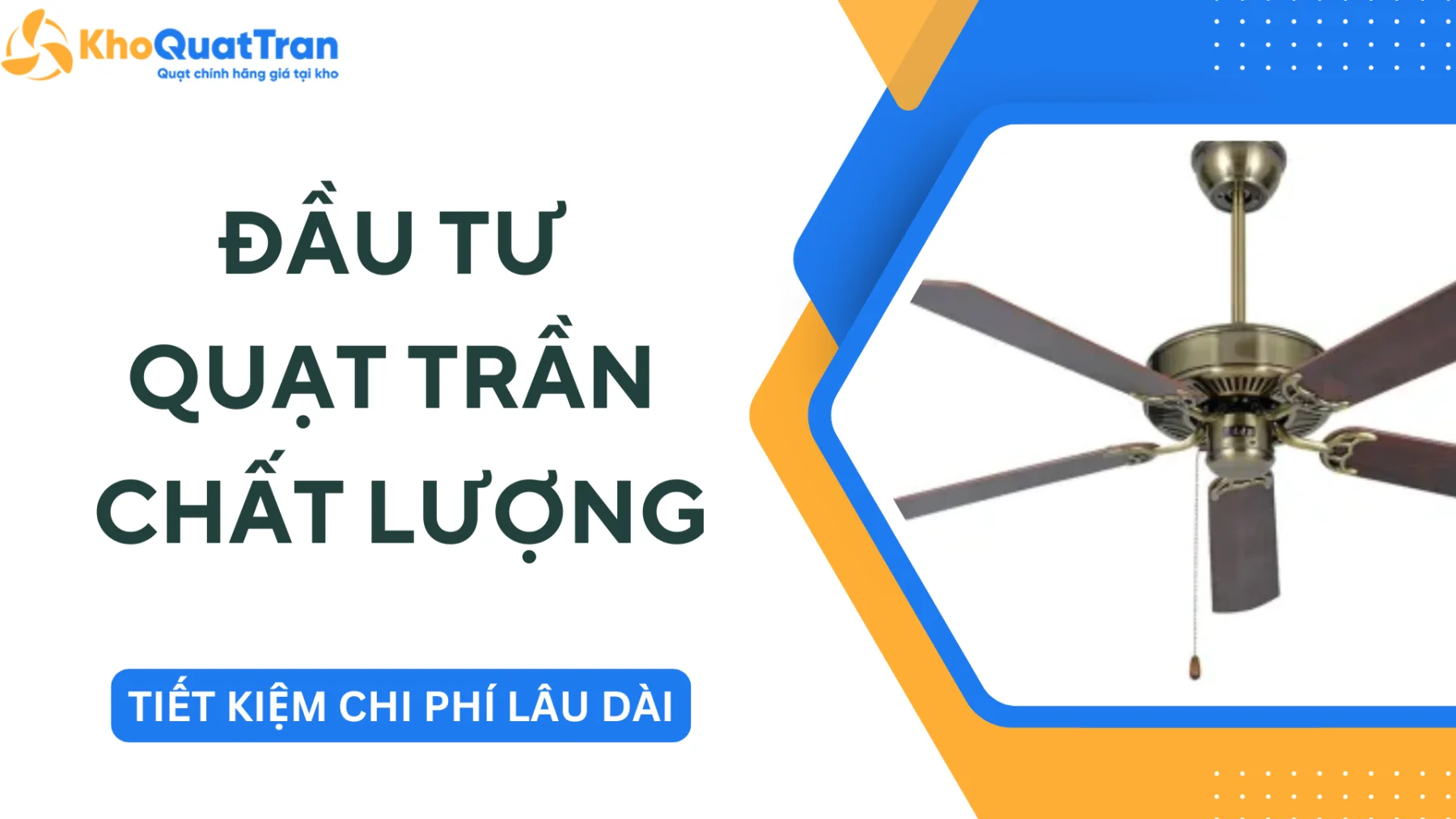 Vì Sao Đầu Tư Quạt Trần Chất Lượng Có Thể Tiết Kiệm Chi Phí Về Lâu Dài