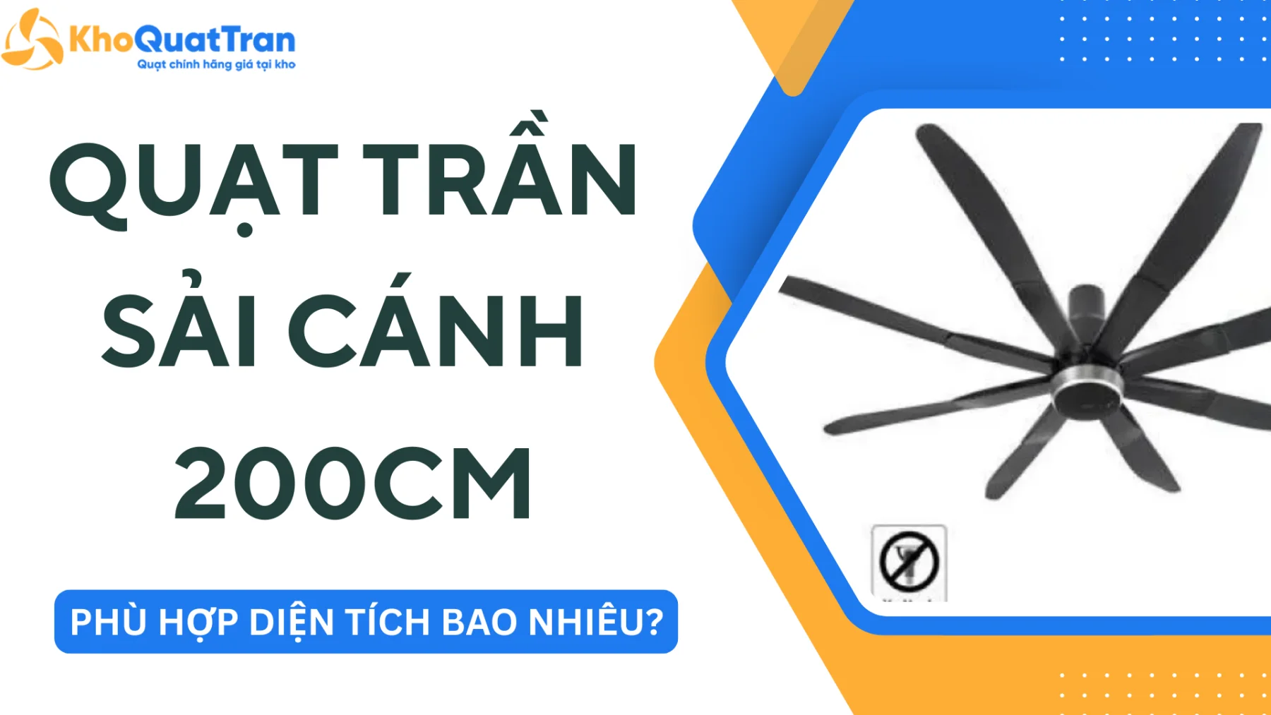 Quạt Trần Sải Cánh 200cm - Phù Hợp Với Diện Tích Bao Nhiêu?