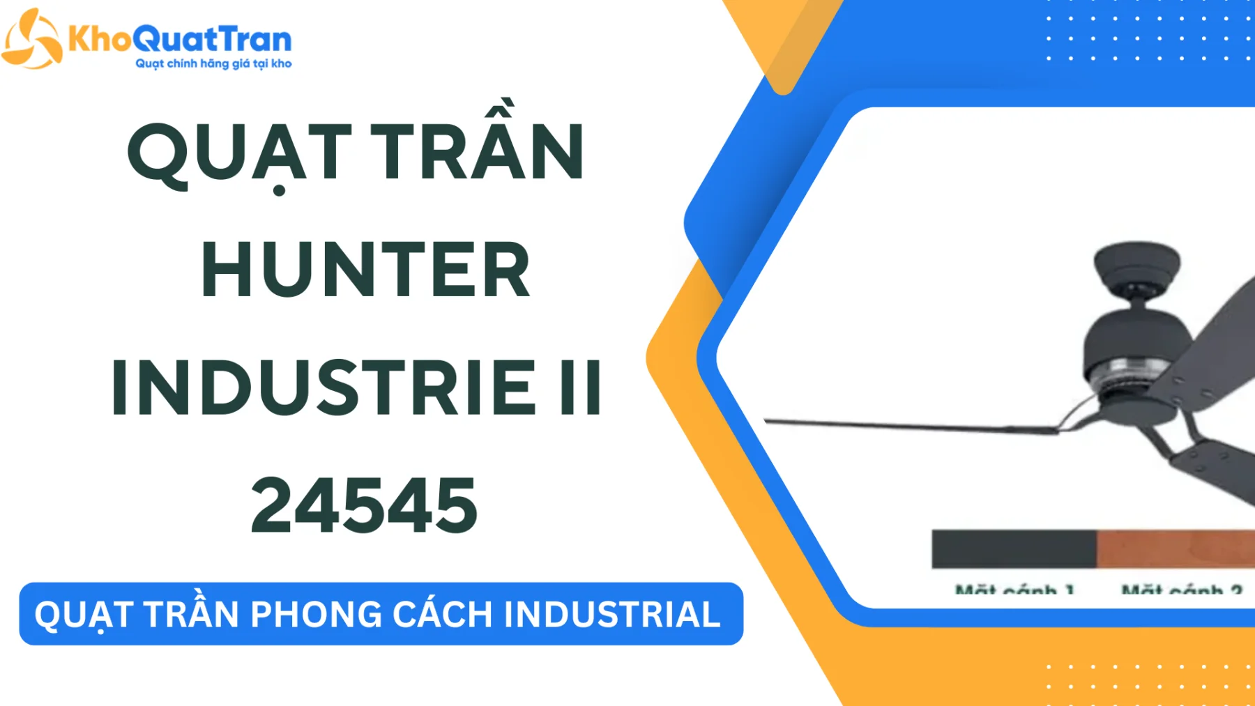 Quạt Trần HUNTER INDUSTRIE II 24545 - Mẫu Quạt Phong Cách Industrial Đáng Chú Ý