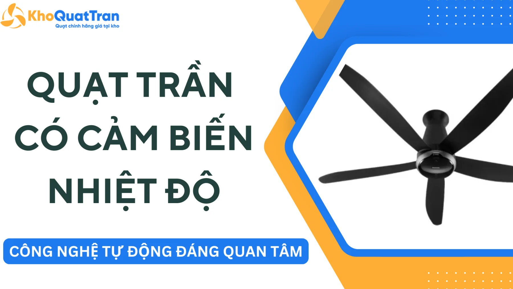 Quạt Trần Có Cảm Biến Nhiệt Độ - Công Nghệ Tự Động Đáng Quan Tâm