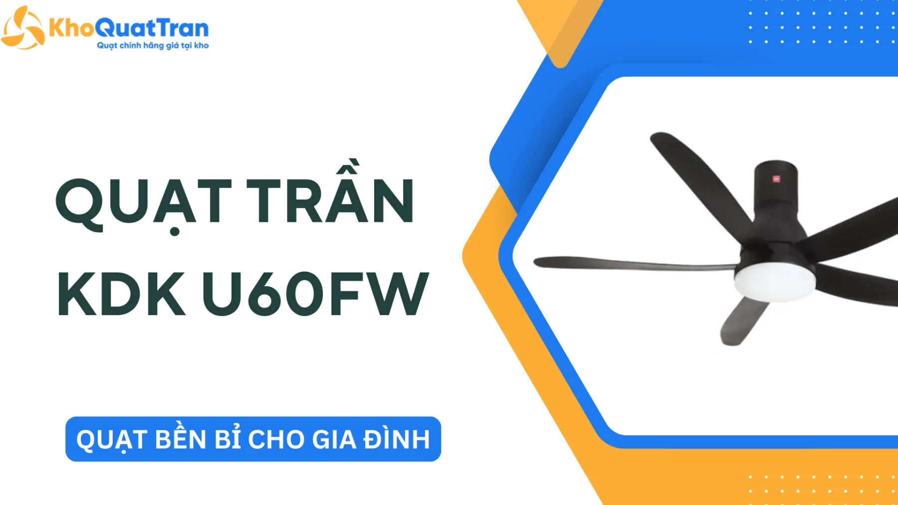 Quạt Trần KDK U60FW - Mẫu Quạt Bền Bỉ Cho Gia Đình