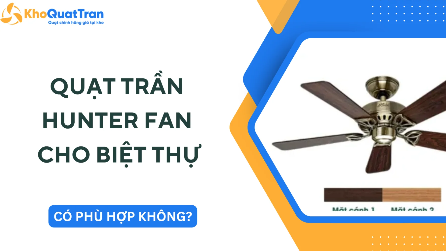 Hunter Fan Cho Biệt Thự - Có Phù Hợp Không?