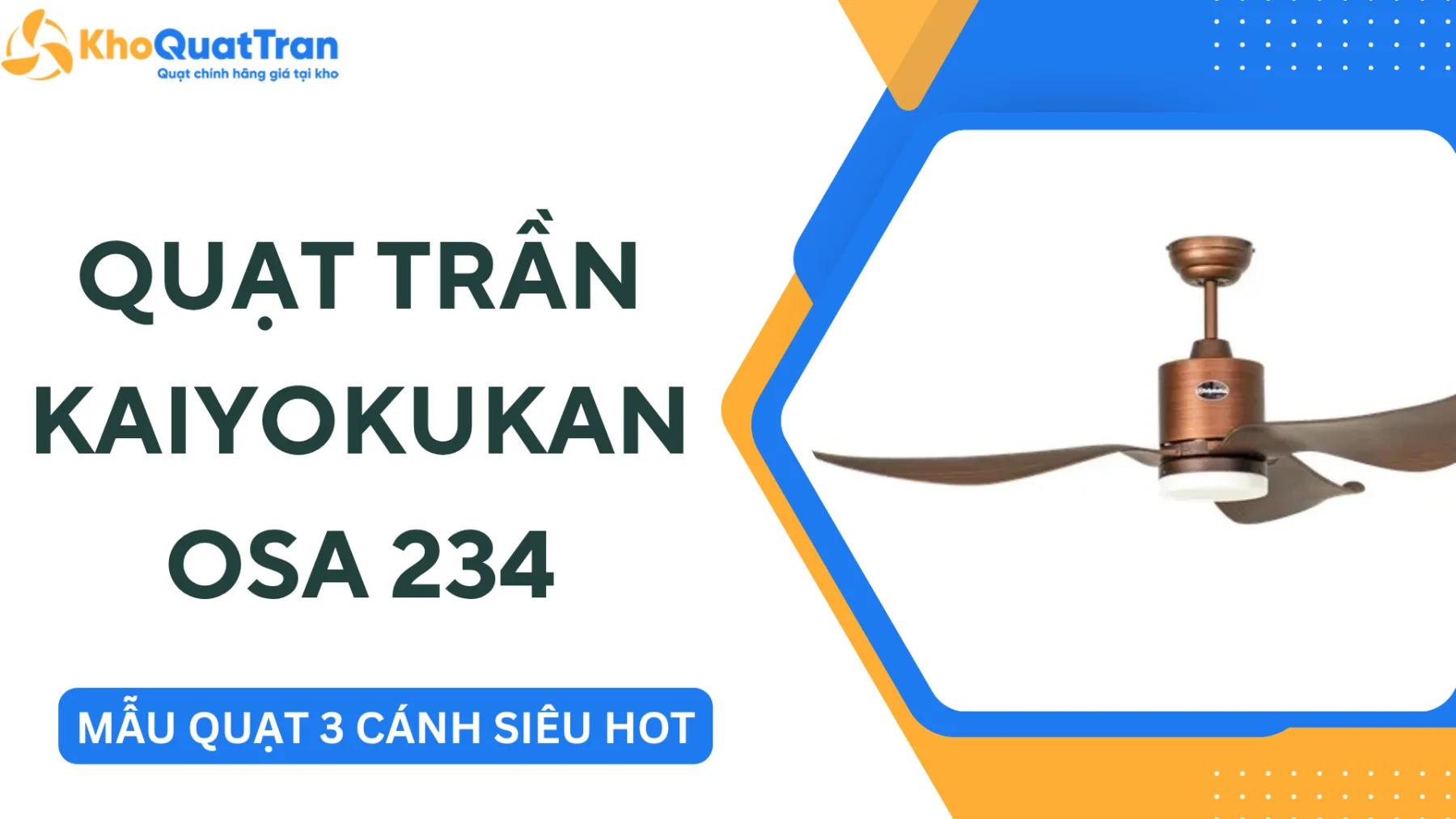 Quạt Trần KAIYOKUKAN OSA 234 - Mẫu Quạt 3 Cánh Có Gì Đáng Chú Ý?