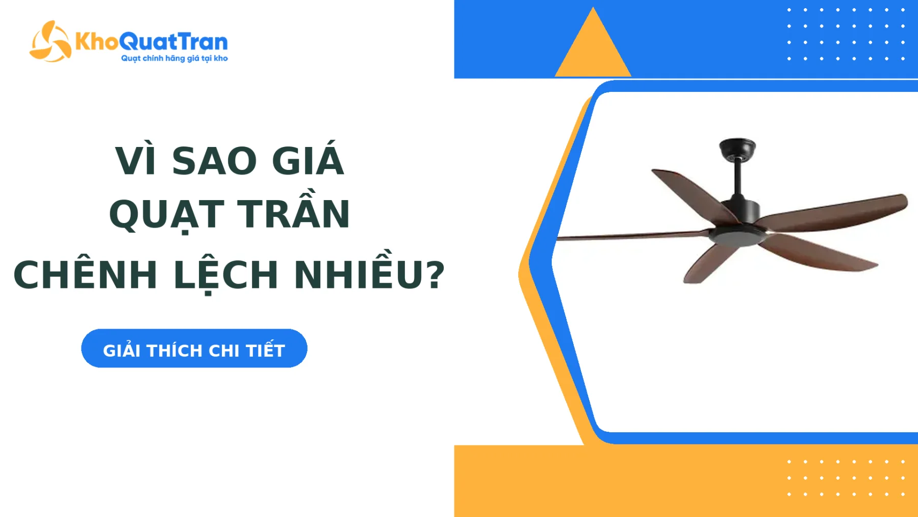 Vì Sao Cùng Là Quạt Trần Mà Giá Lại Chênh Lệch Nhiều?