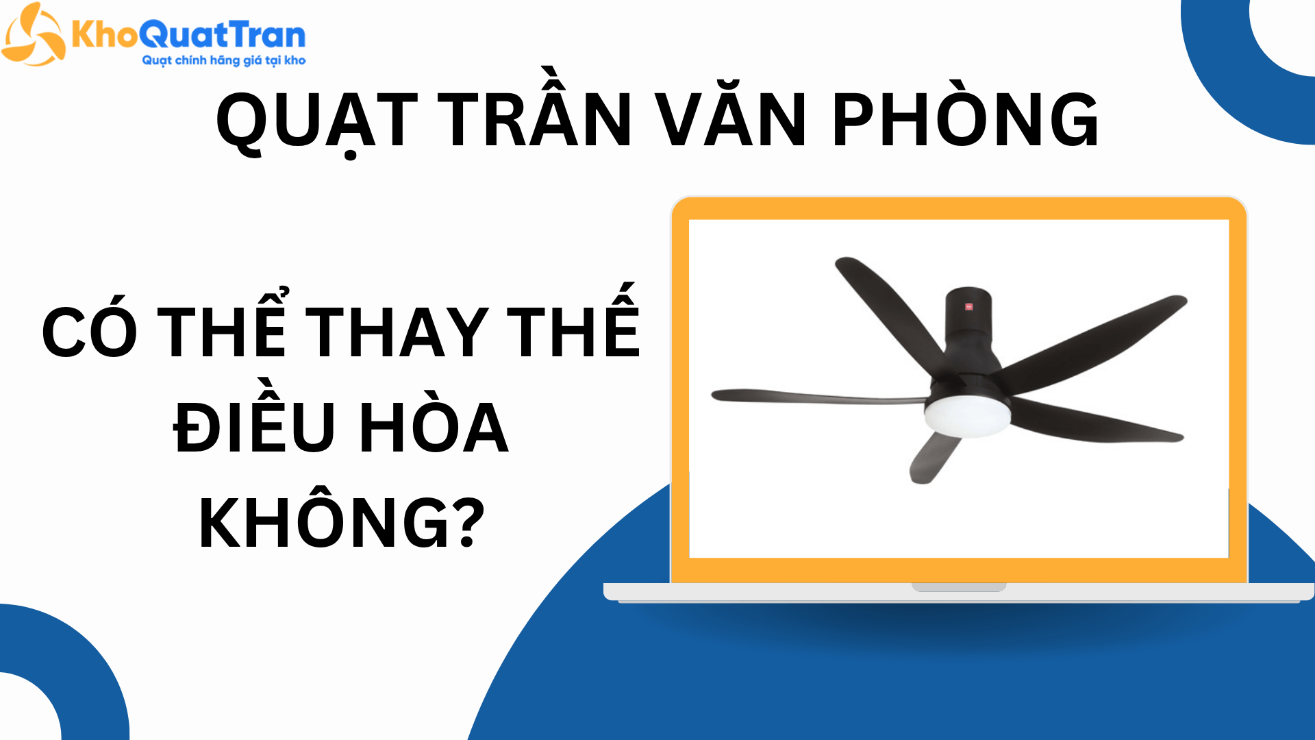  Có nên lắp quạt trần văn phòng thay cho điều hòa không?