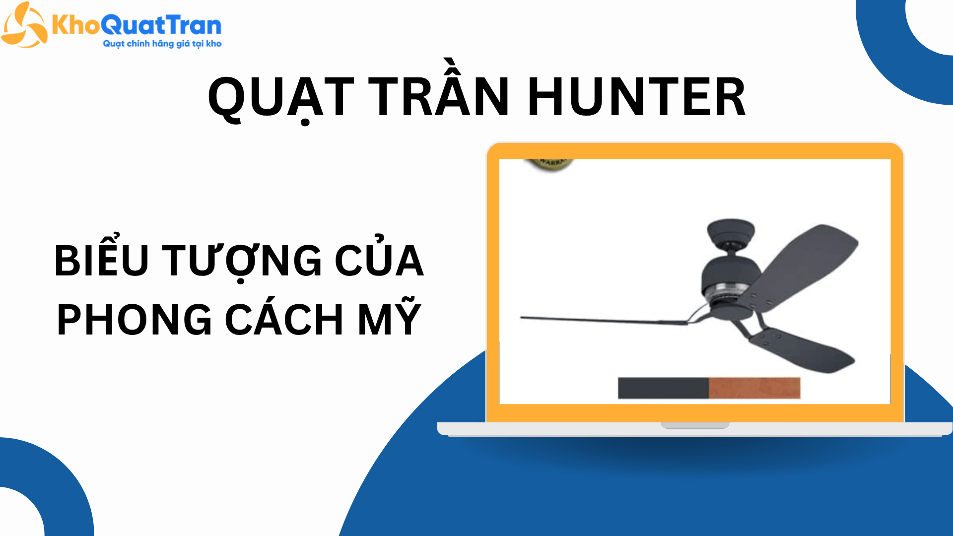  Quạt trần Hunter - Biểu tượng của phong cách Mỹ