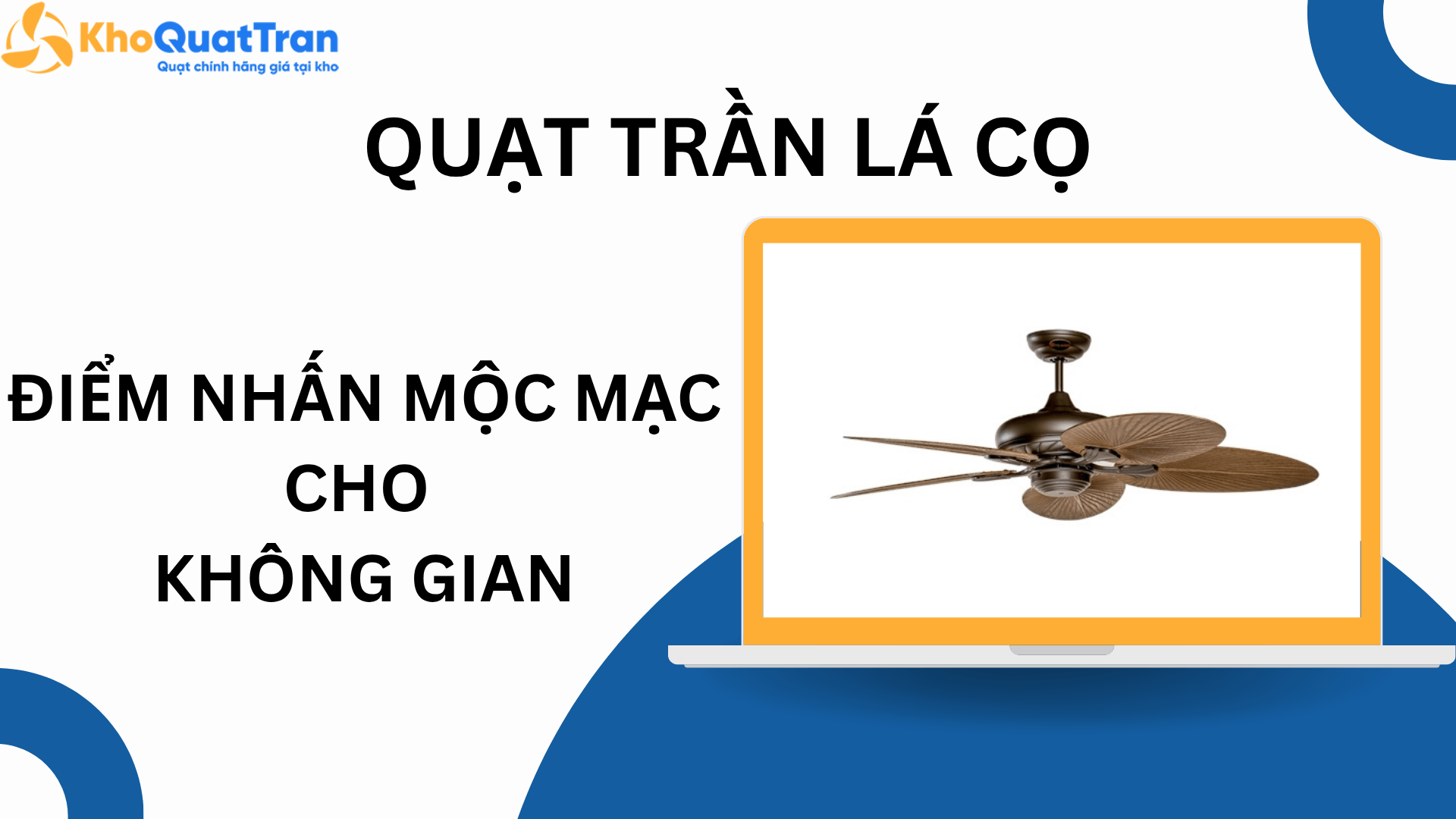  Quạt trần lá cọ - Điểm nhấn mộc mạc cho không gian