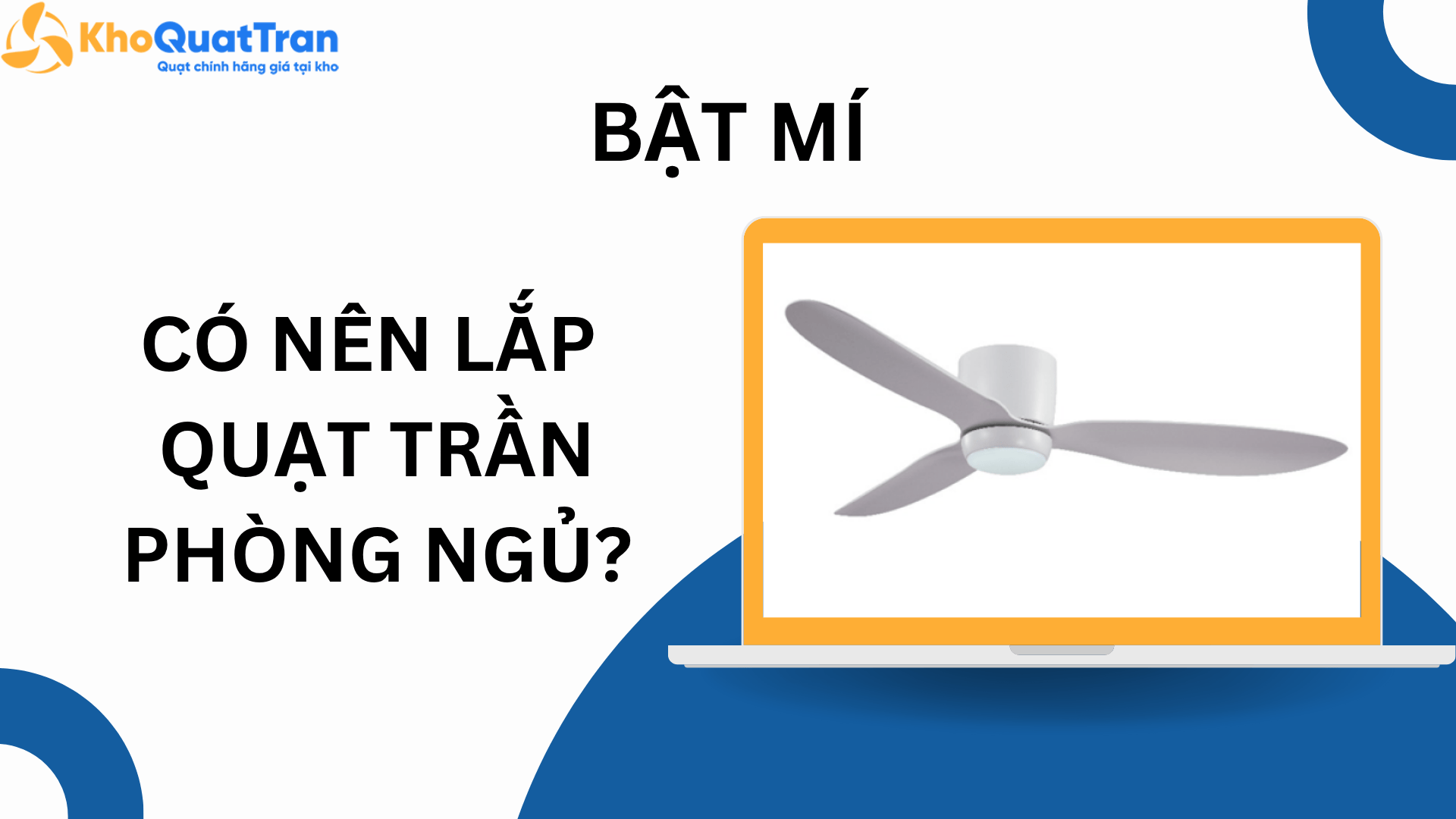 Bật mí: Có nên lắp quạt trần trong phòng ngủ?