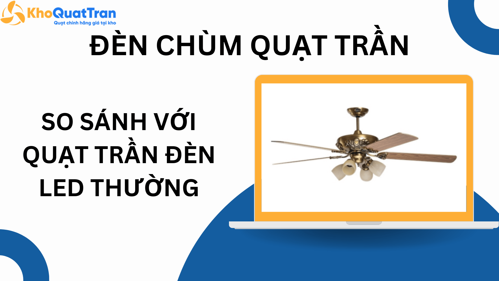 Đèn Chùm Quạt Trần Có Tốt Không? So Sánh Với Quạt Trần Đèn LED Thường