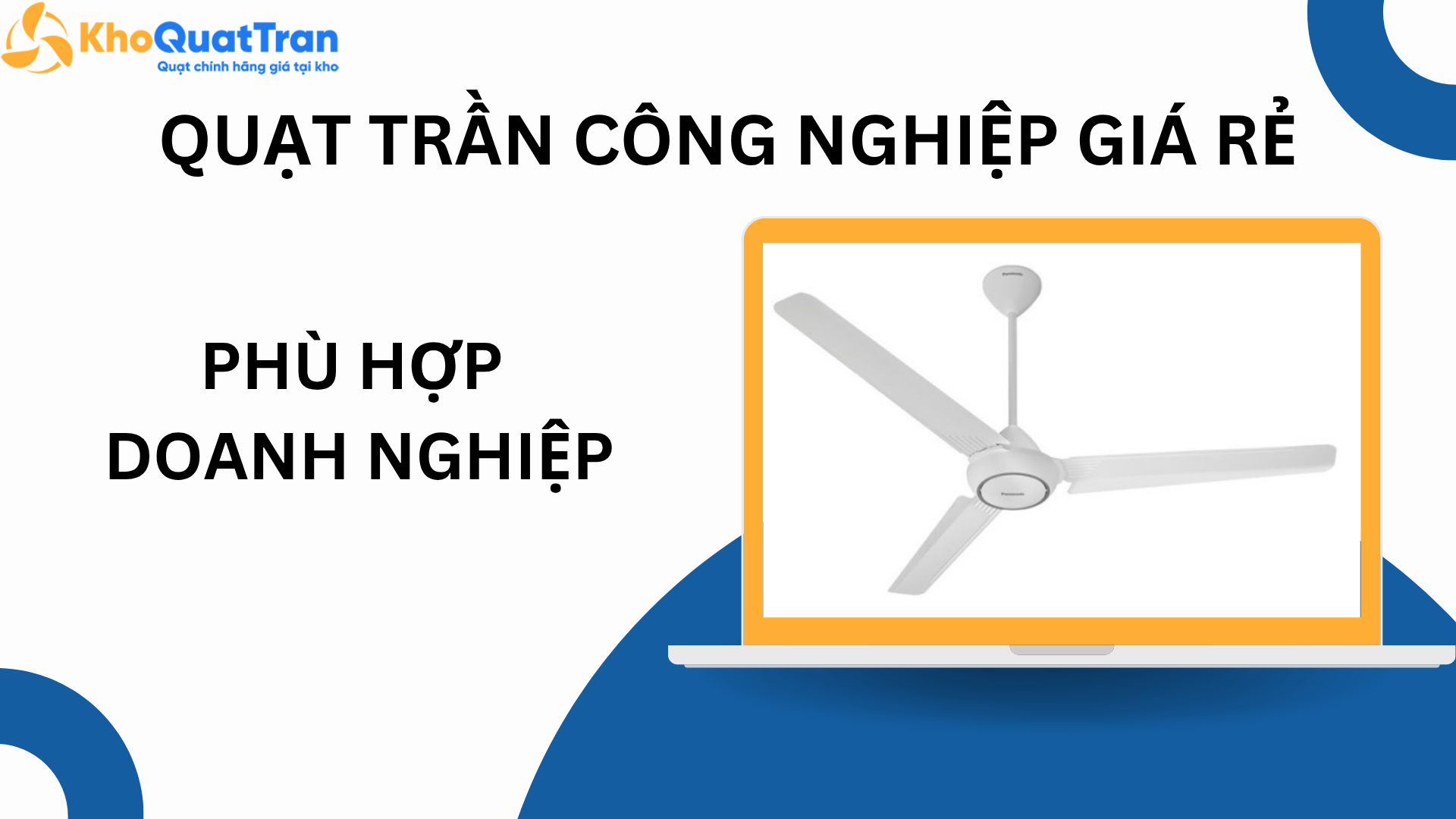 Tại sao doanh nghiệp nên đầu tư quạt trần công nghiệp giá rẻ
