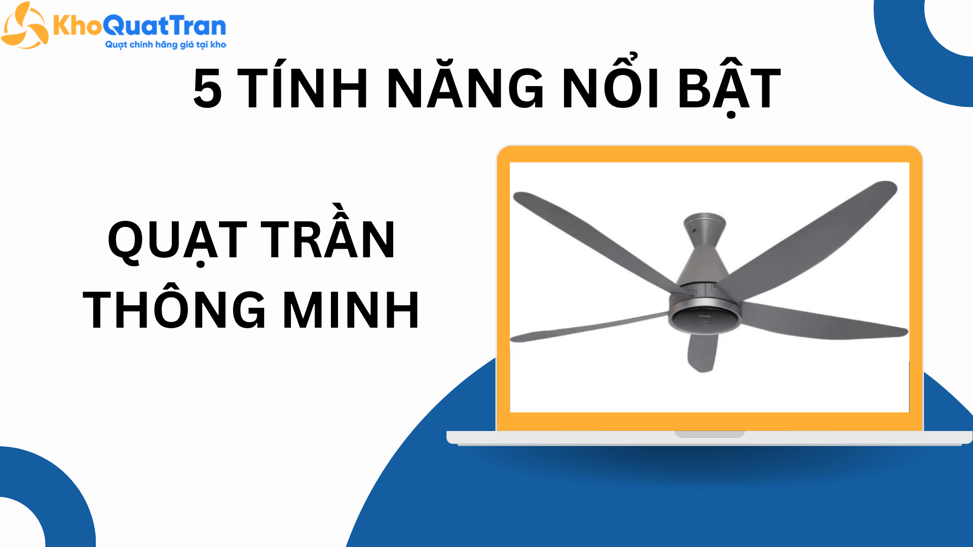  5 Tính Năng Nổi Bật Của Quạt Trần Thông Minh