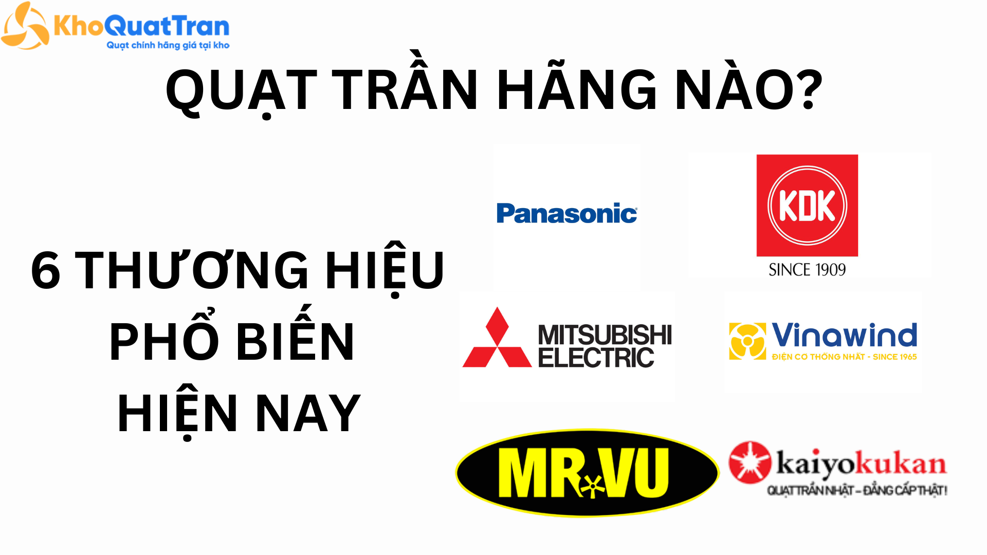  Nên mua quạt trần hãng nào? 6 thương hiệu phổ biến hiện nay