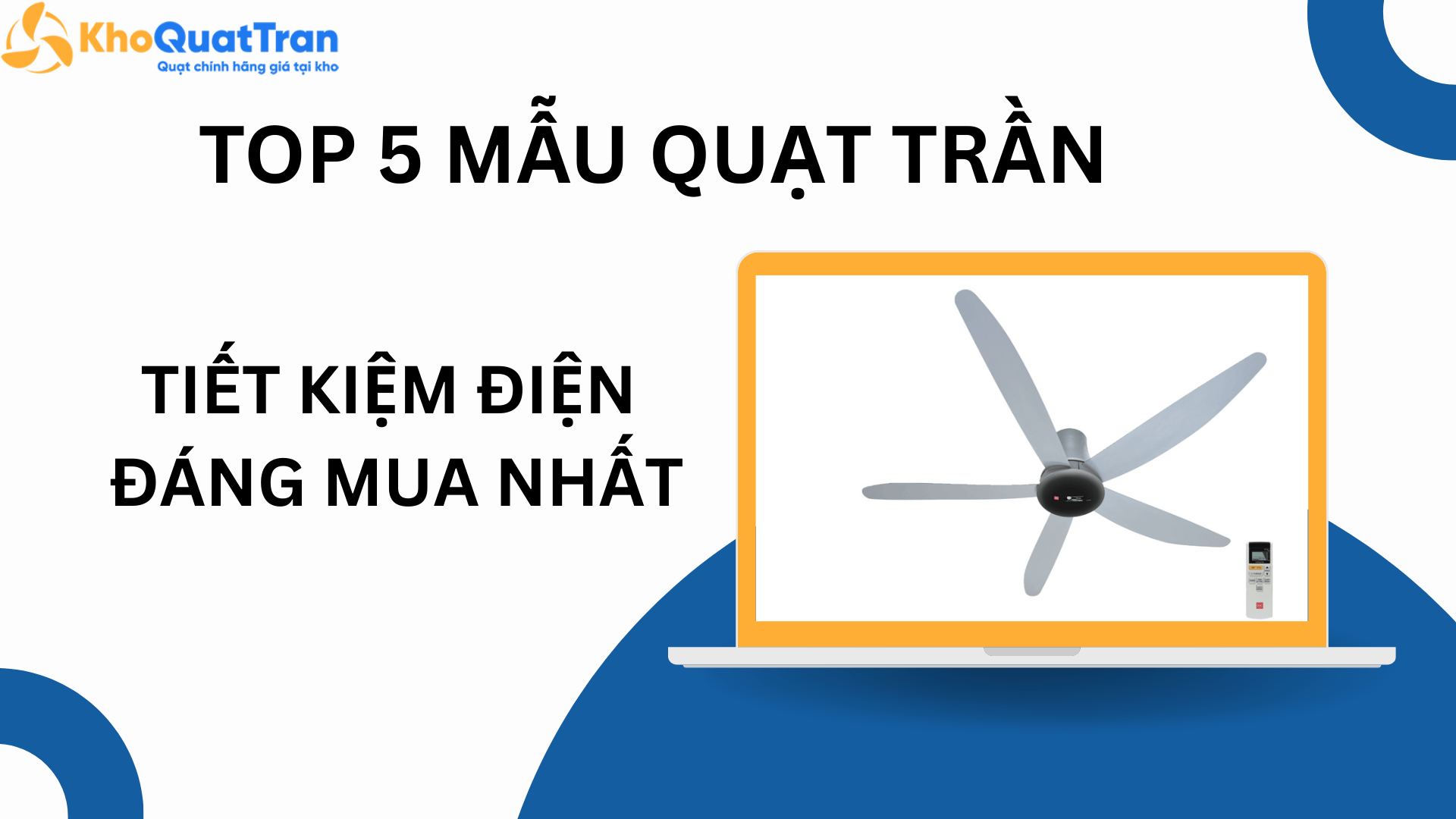  Top 5 mẫu quạt trần tiết kiệm điện đáng mua