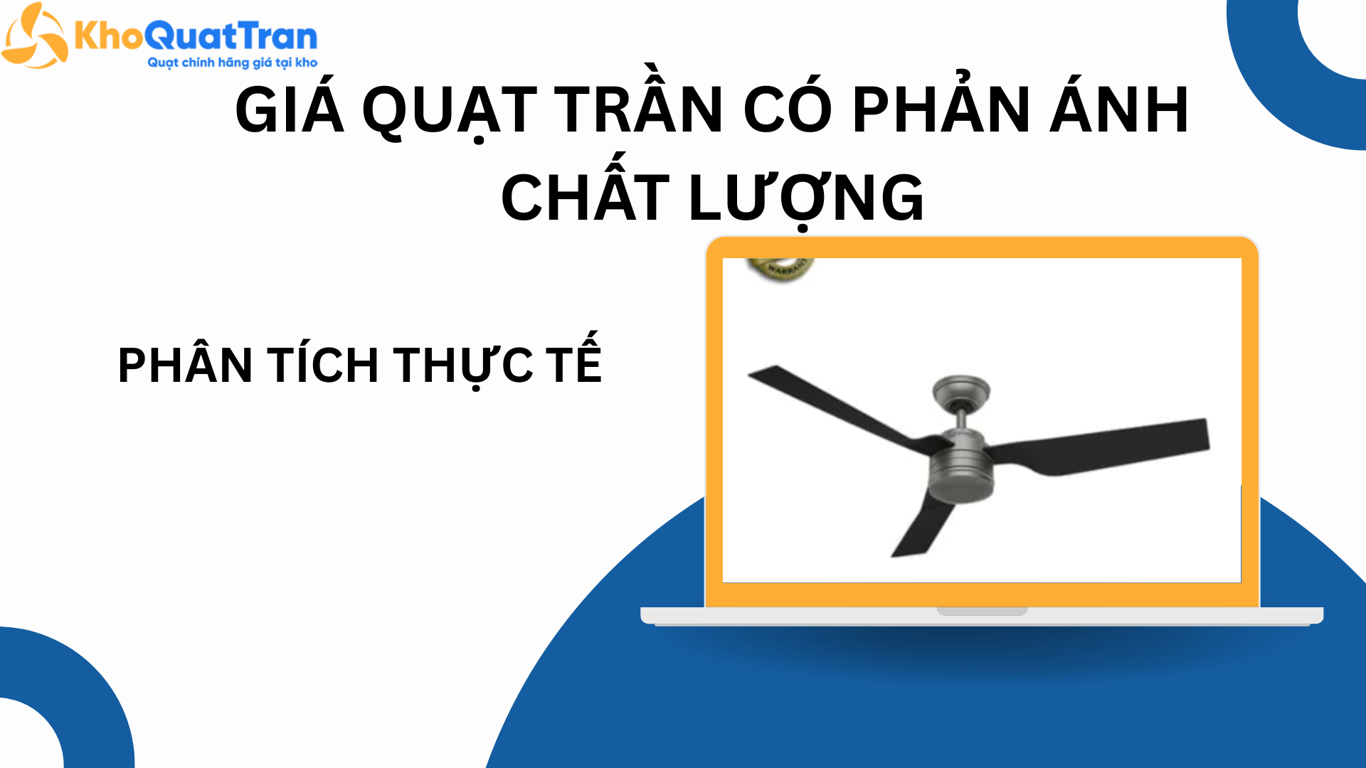  Giá Quạt Trần Có Phản Ánh Chất Lượng? Phân Tích Thực Tế