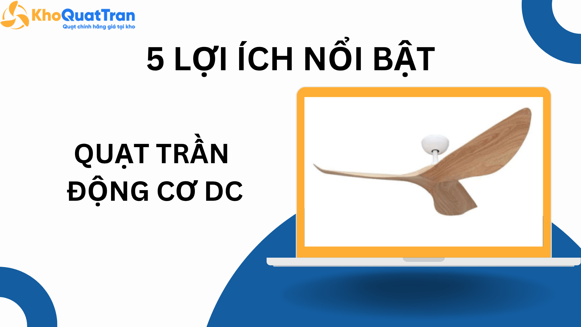  5 Lợi Ích Nổi Bật Khi Sử Dụng Quạt Trần Động Cơ DC