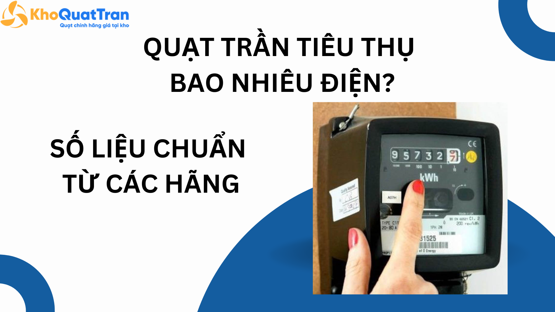 Quạt trần tiêu thụ bao nhiêu điện: Số liệu chuẩn từ các hãng