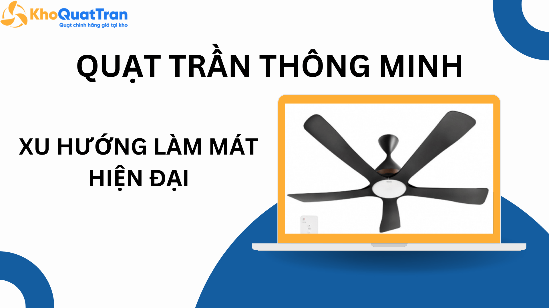  Quạt trần thông minh – Xu hướng làm mát hiện đại