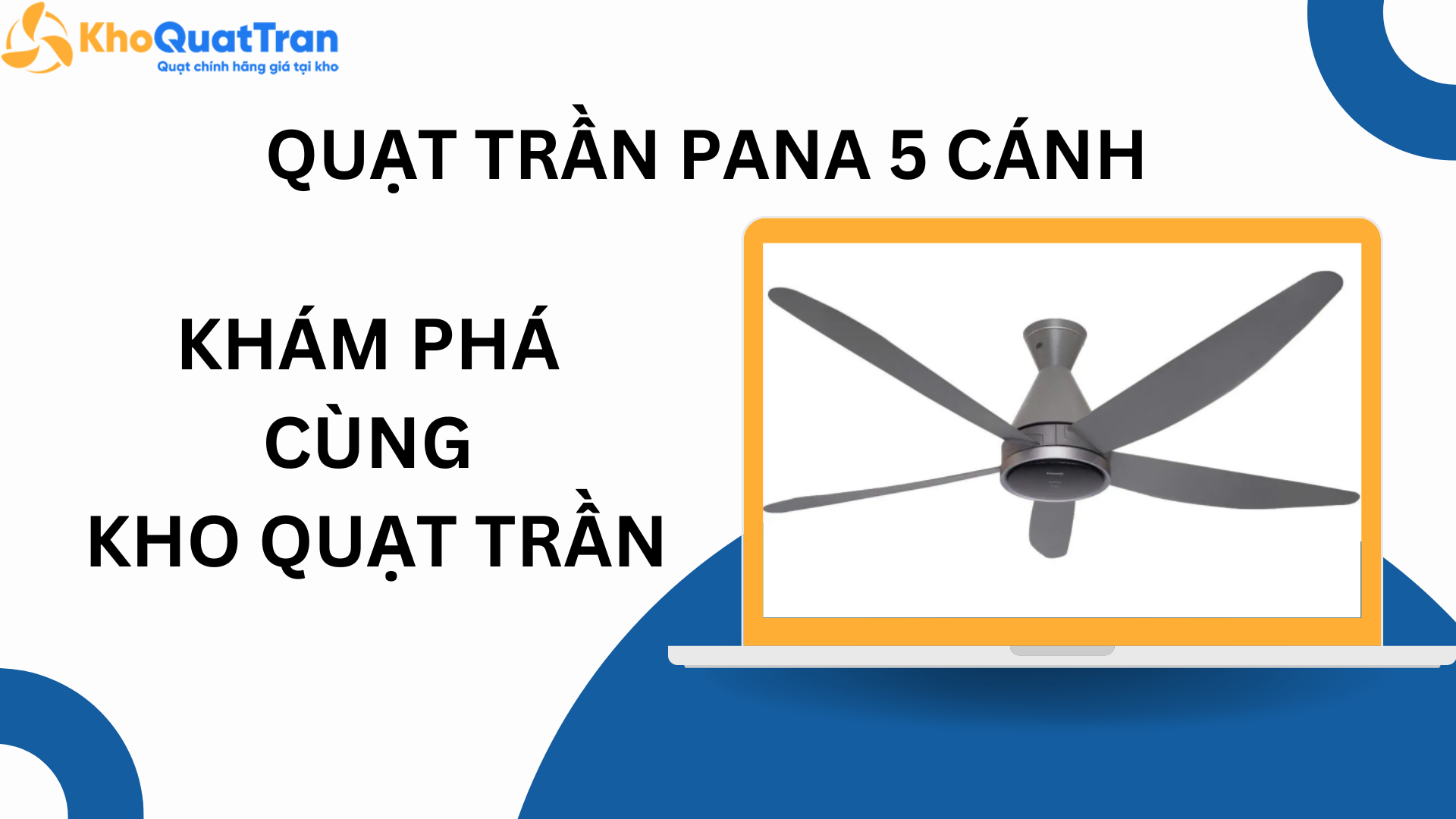  Khám phá sức hút của quạt trần Pana 5 cánh