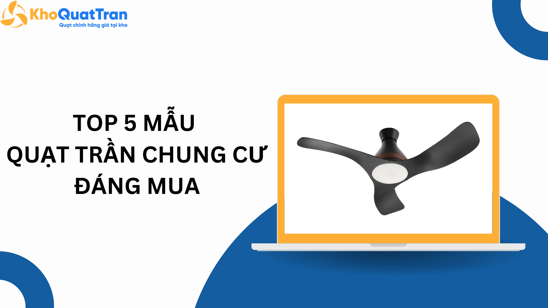  Top 5 mẫu quạt trần chung cư đáng mua
