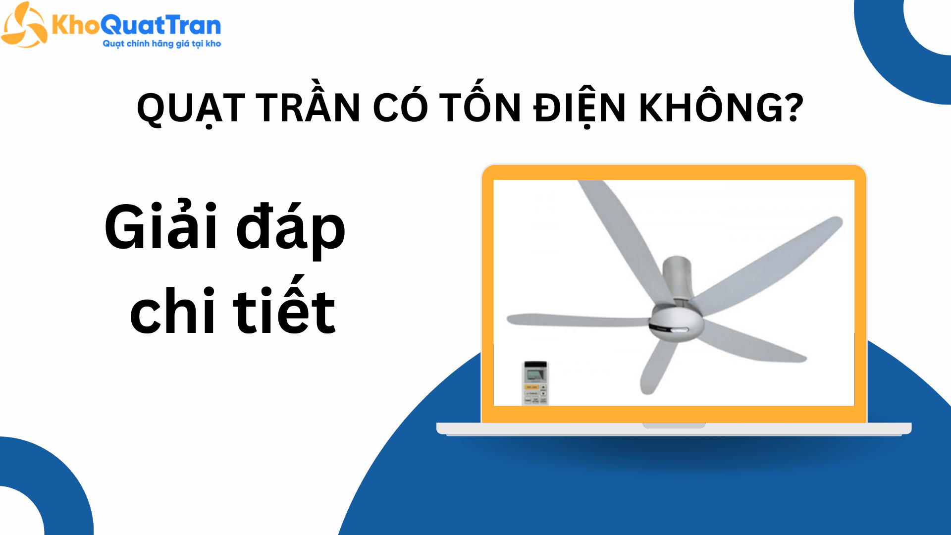  Quạt trần có tốn điện không? Giải đáp chi tiết