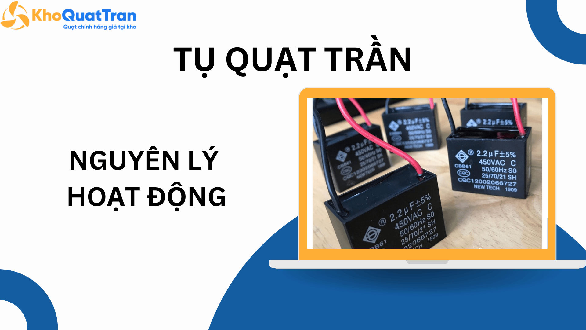  Tụ quạt trần hoạt động thế nào? Nguyên lý nên biết
