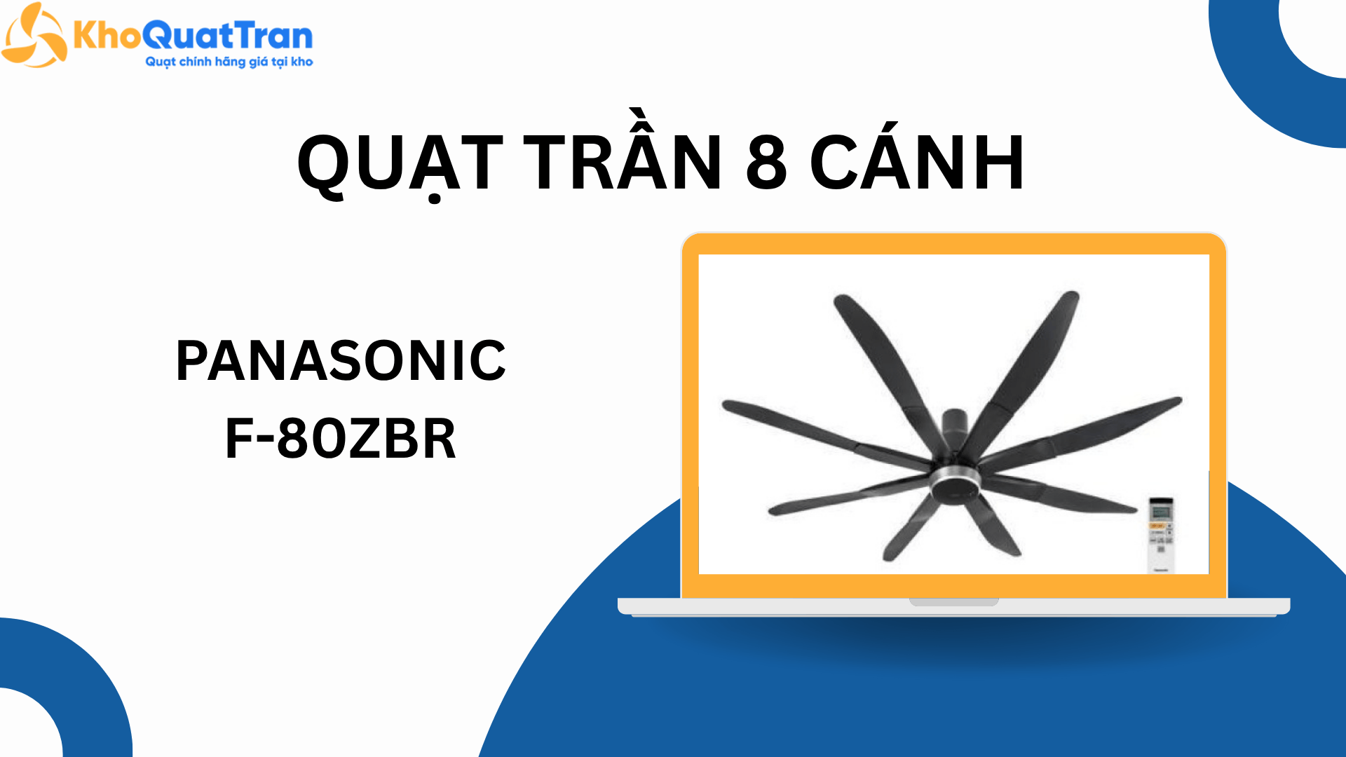  Đánh giá hiệu năng quạt trần 8 cánh - Panasonic F-80ZBR