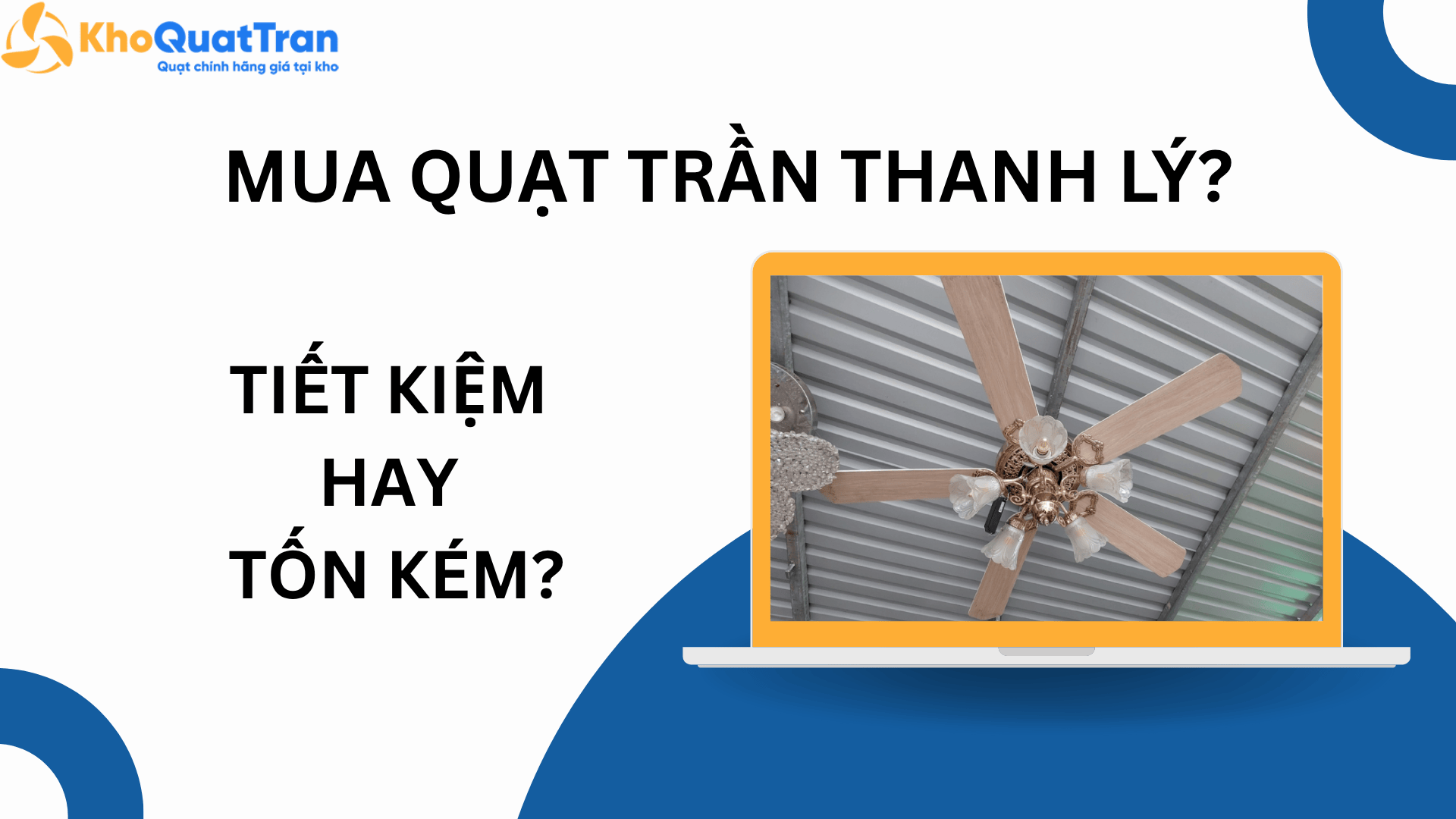  Mua quạt trần thanh lý có tiết kiệm thật không?