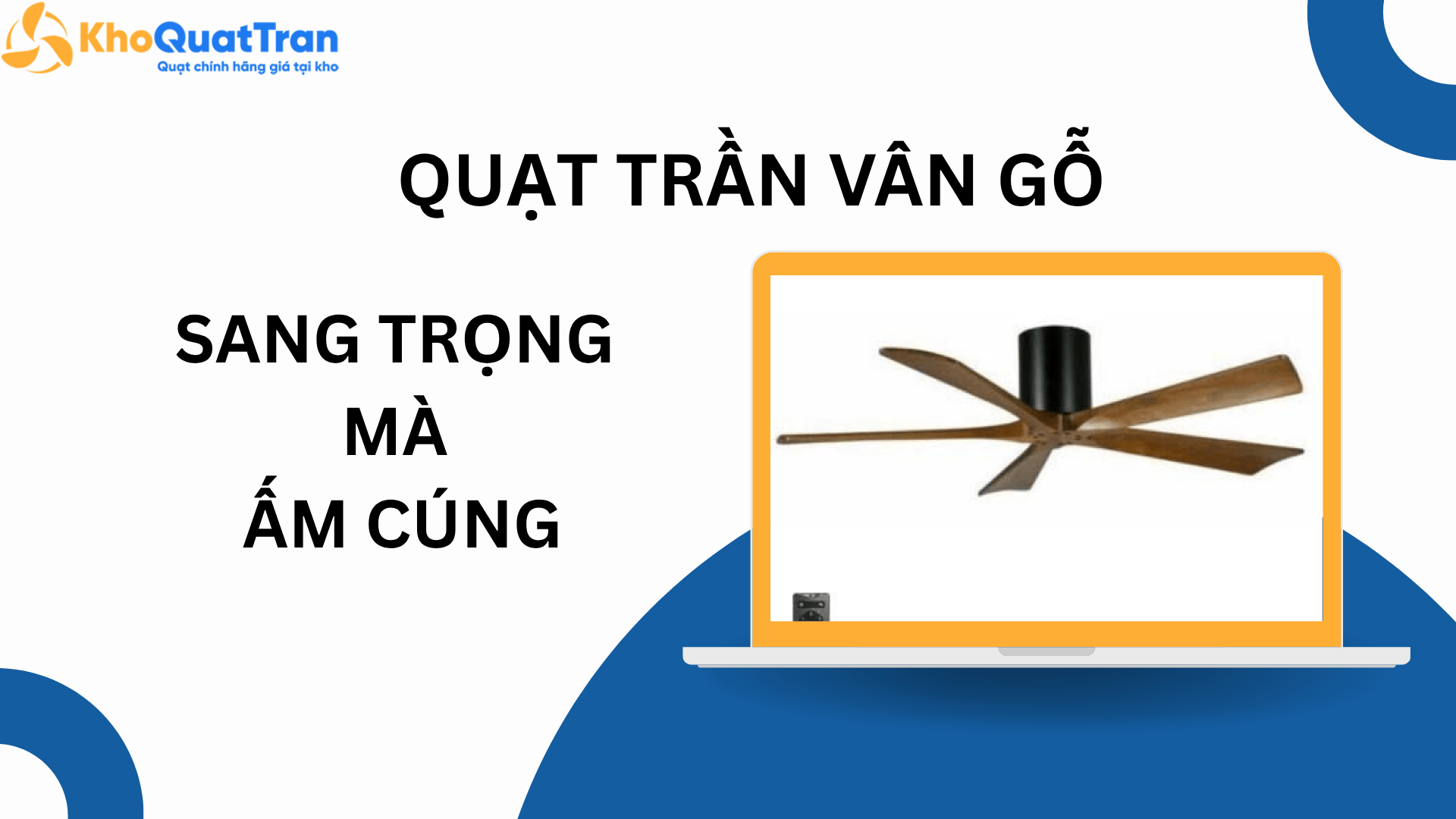  Quạt trần vân gỗ: Sang trọng mà ấm cúng