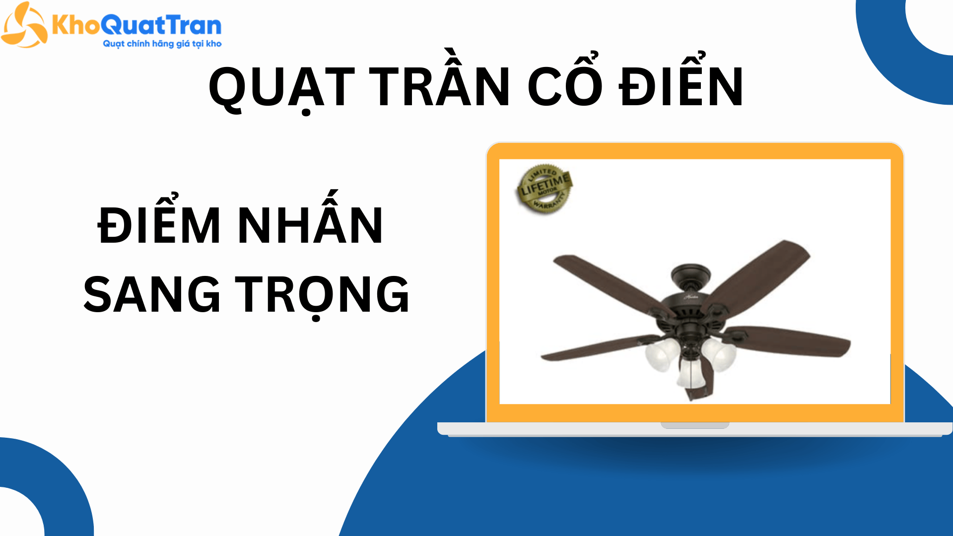  Quạt trần cổ điển – Điểm nhấn sang trọng