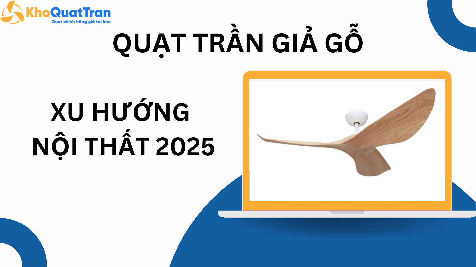 Xu hướng nội thất 2025: Quạt trần giả gỗ