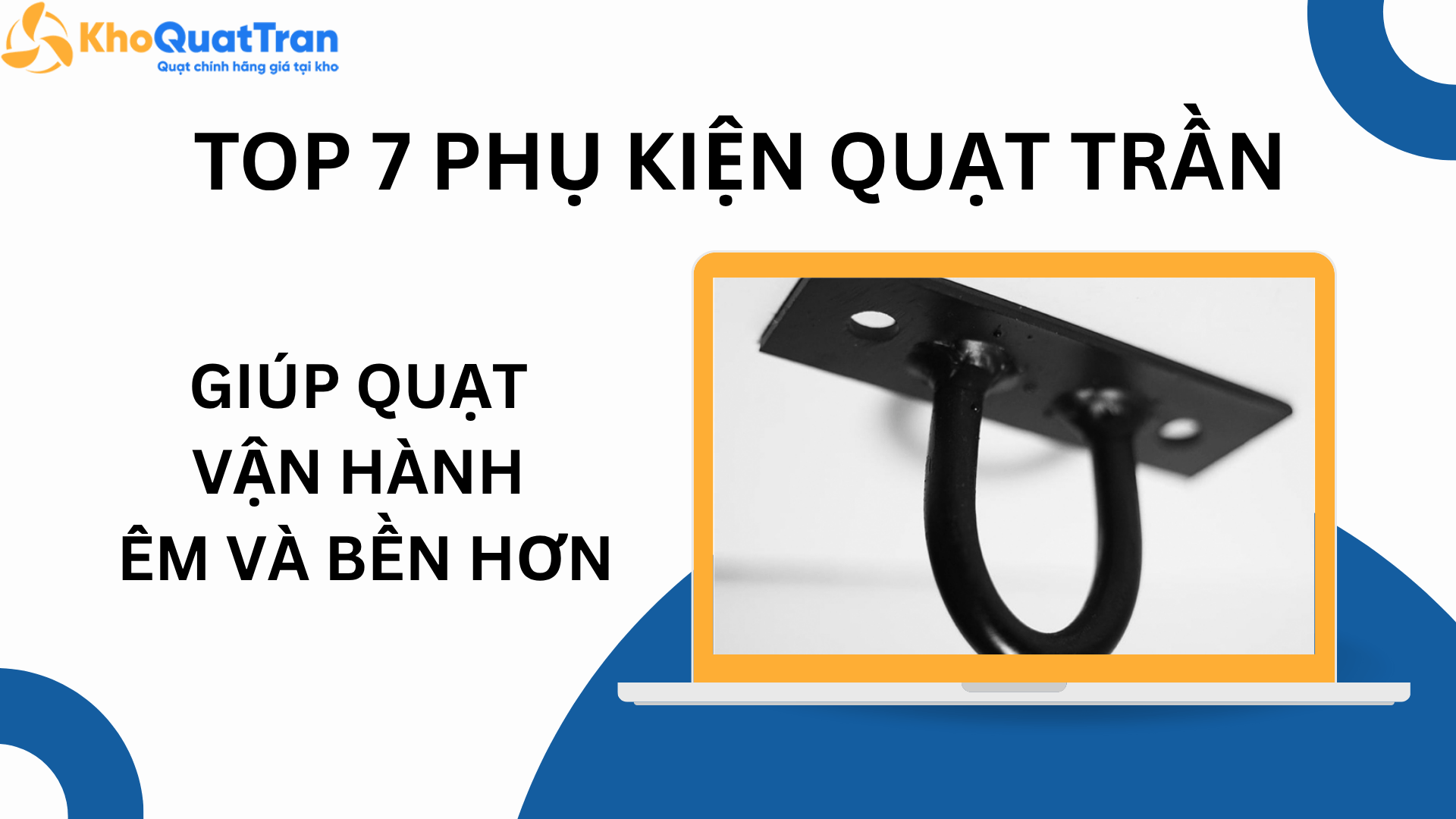  Top 7 phụ kiện quạt trần cần thiết