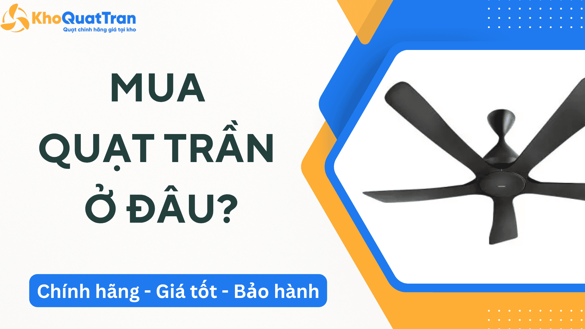  Mua quạt trần ở đâu chính hãng giá tốt